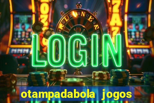 otampadabola jogos ao vivo palmeiras